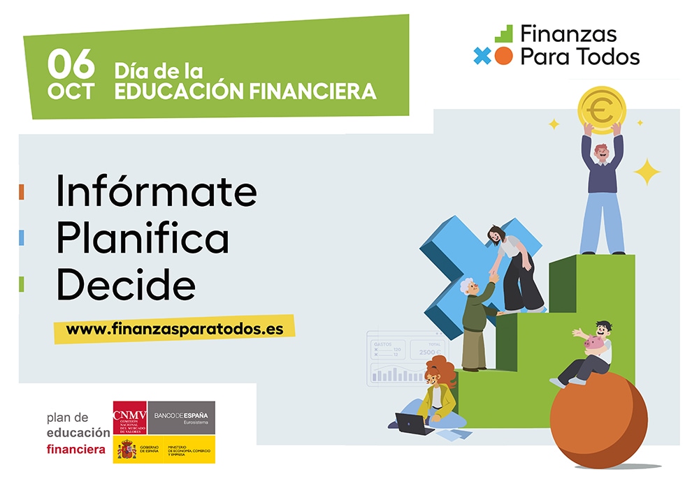 Banner del Día de la Educación Financiera, 6 de octubre. Incluye el lema 'Infórmate, Planifica, Decide' y la web www.finanzasparatodos.es. Aparecen ilustraciones de personas aprendiendo y colaborando: una mujer con portátil, un hombre mayor ayudando a otra persona a subir un bloque, un hombre levantando una moneda con el símbolo del euro y otro sosteniendo una hucha con forma de cerdito. Logos de CNMV, Banco de España y Ministerio de Economía.